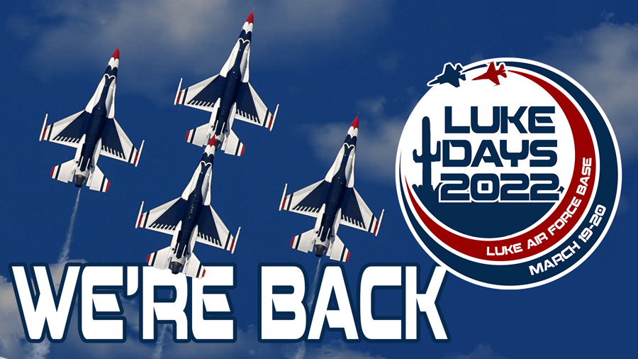 Prepare for Luke Days 2022 The Thunderbolt Luke AFB