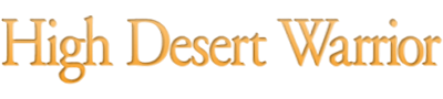 High Desert Warrior